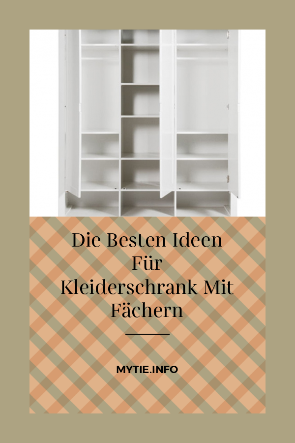 Die Besten Ideen Für Kleiderschrank Mit Fächern